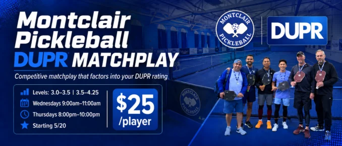 Test Your Skills at DUPR Matchplay at Montclair Pickleball in Fair Lawn